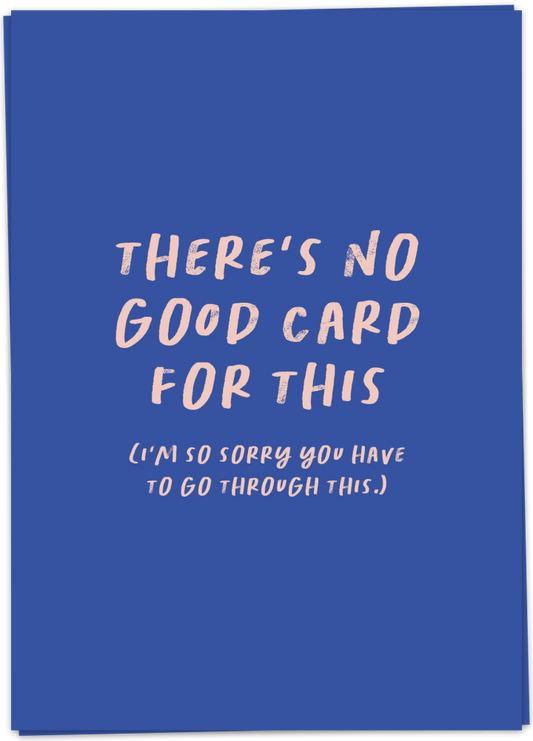 Greeting Card "No Good Card"