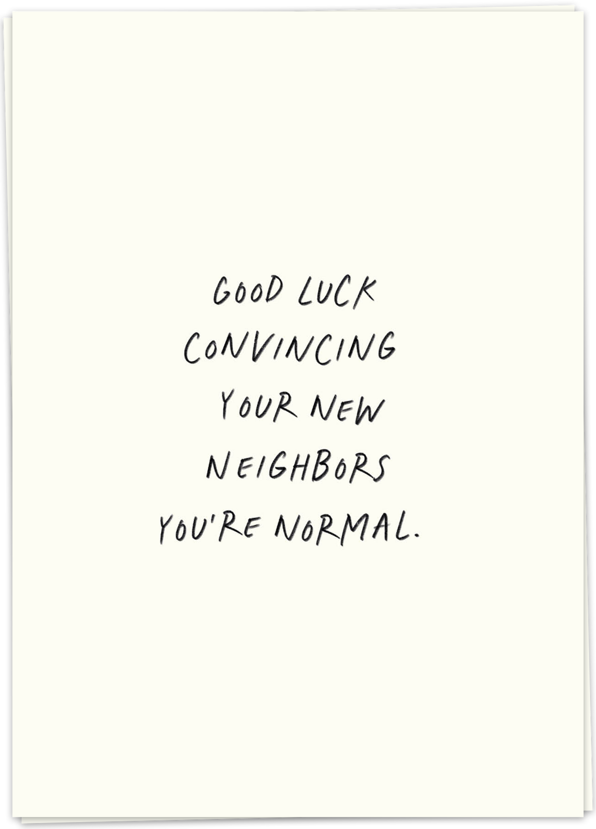 Greeting Card "Neighbors Normal"