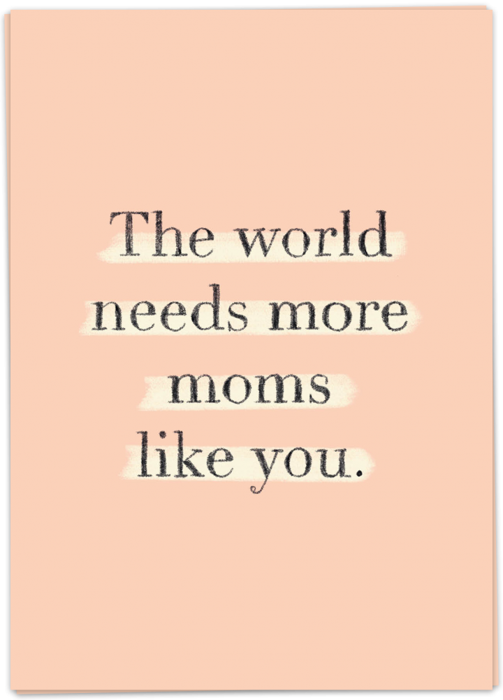 Greeting Card "More Moms"