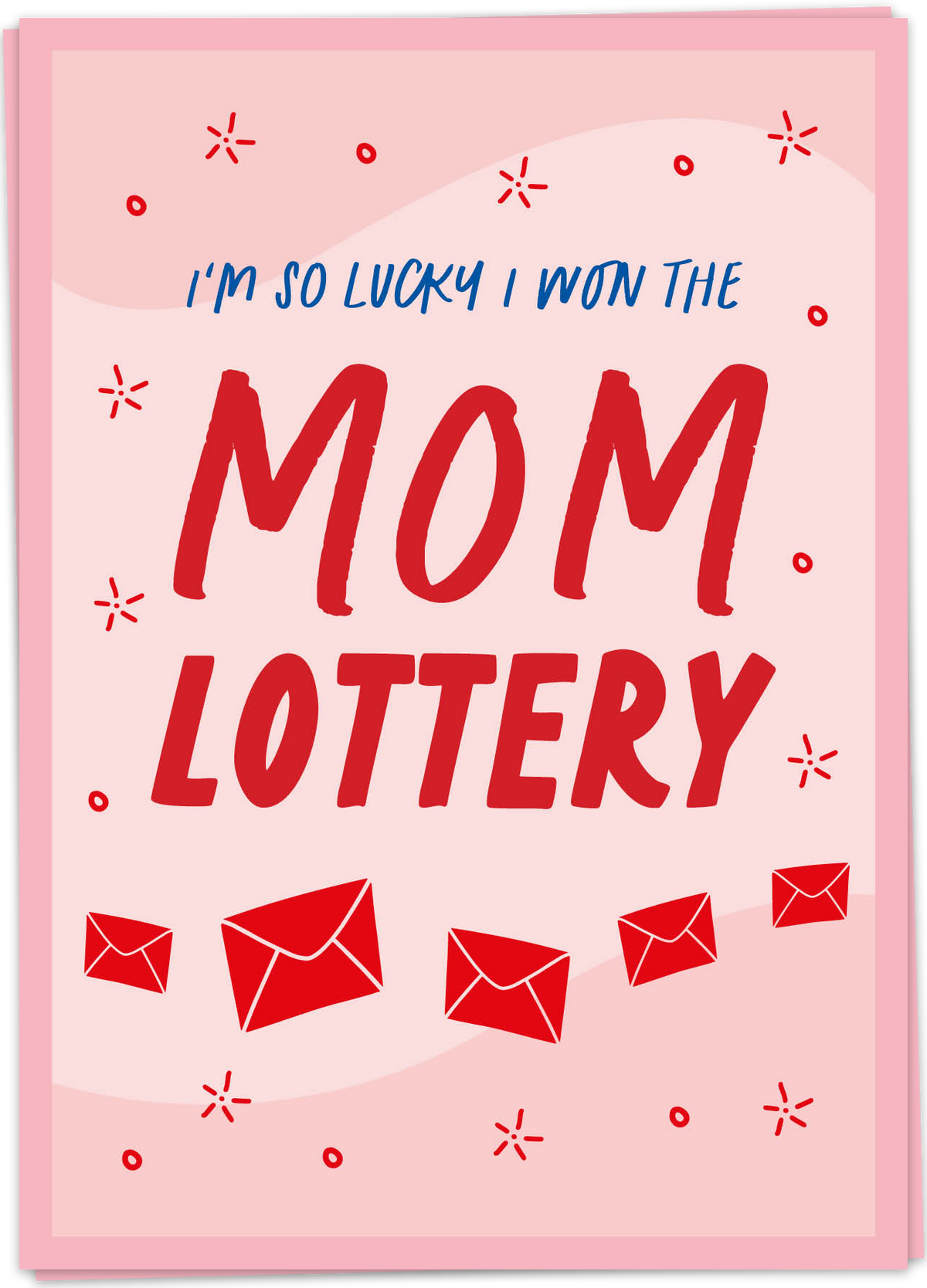 Greeting Card "I’m so lucky I won the MOM lottery"